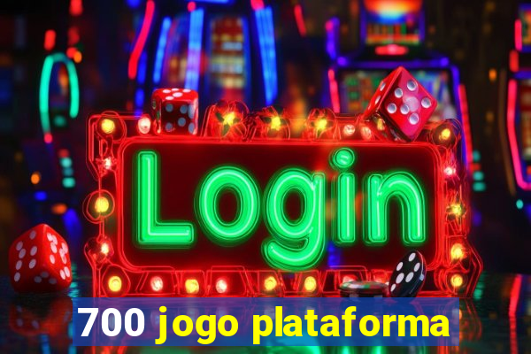 700 jogo plataforma