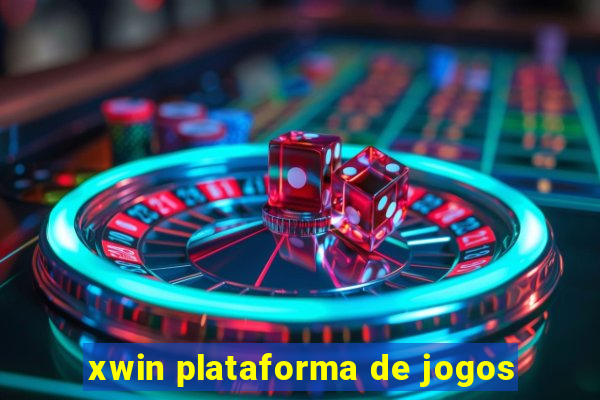 xwin plataforma de jogos