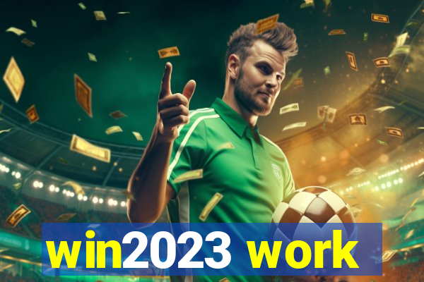win2023 work