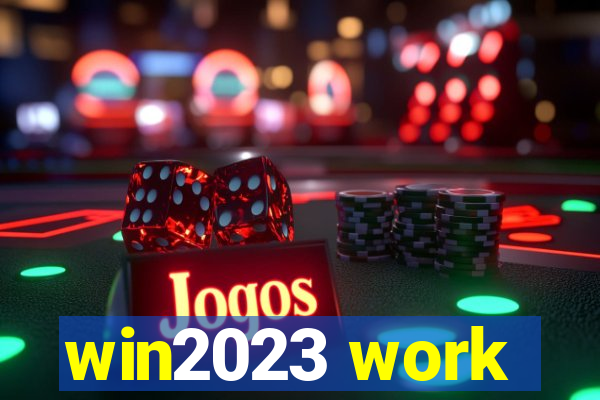 win2023 work