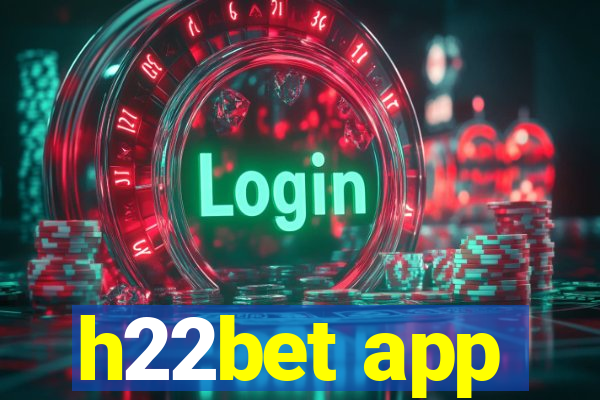 h22bet app