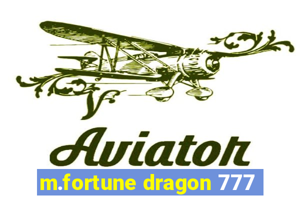 m.fortune dragon 777