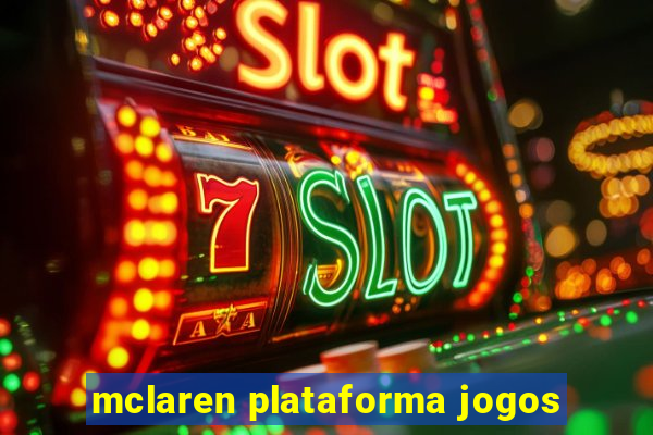 mclaren plataforma jogos
