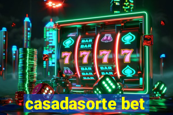casadasorte bet