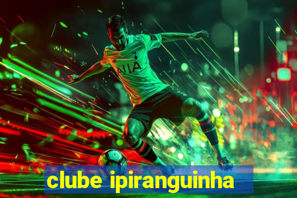 clube ipiranguinha
