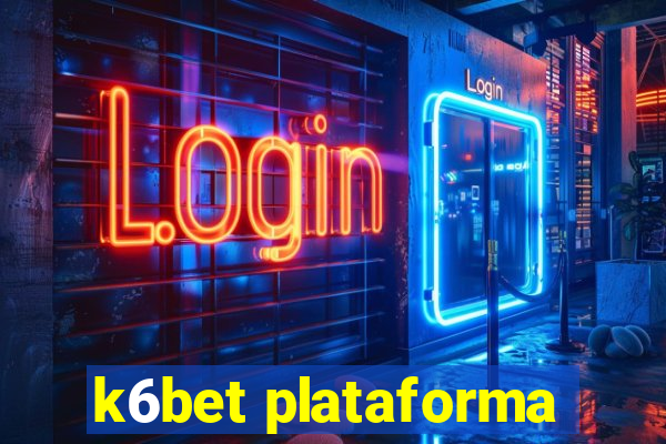 k6bet plataforma
