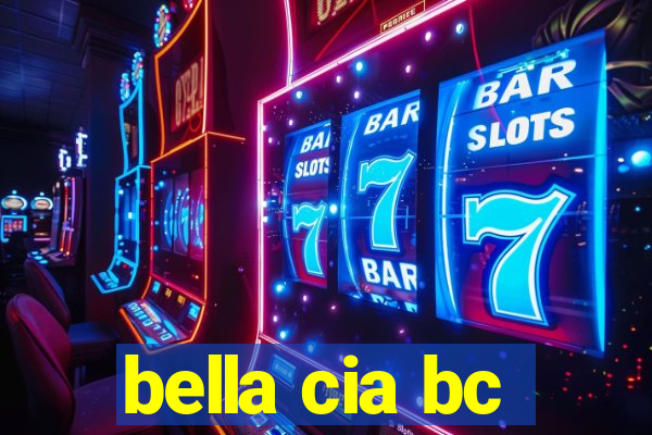 bella cia bc
