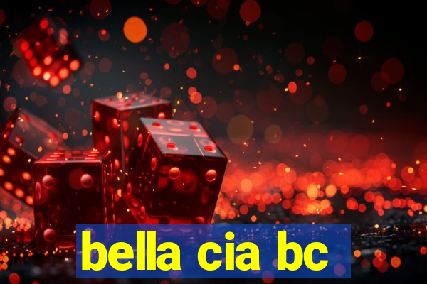 bella cia bc