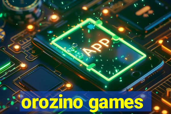 orozino games