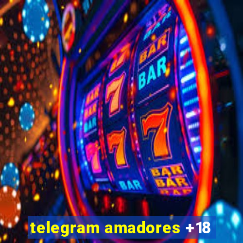 telegram amadores +18