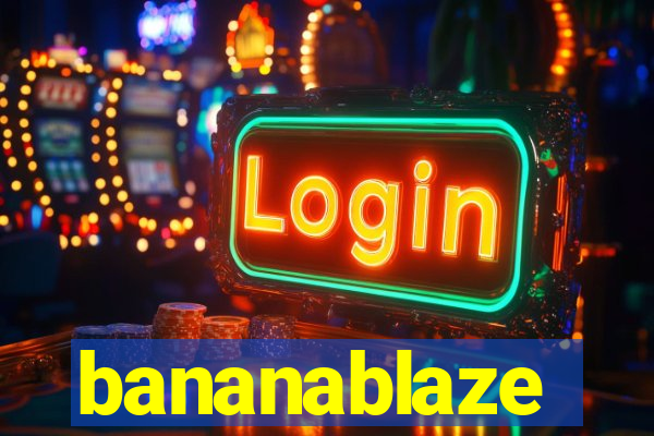 bananablaze