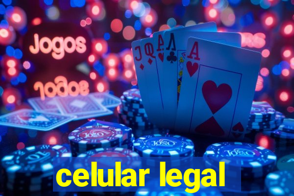 celular legal