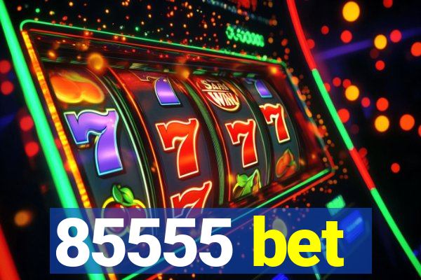 85555 bet