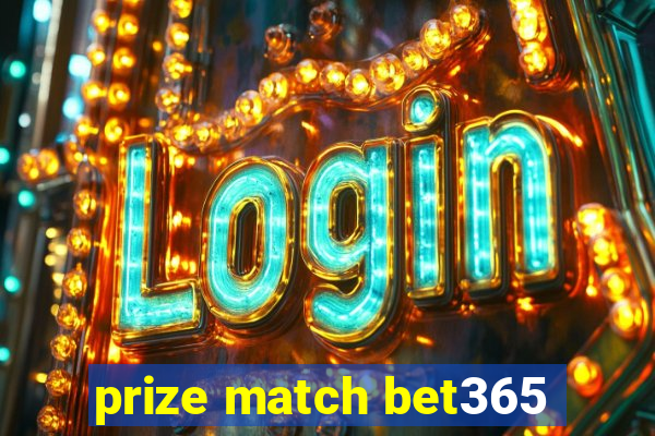 prize match bet365