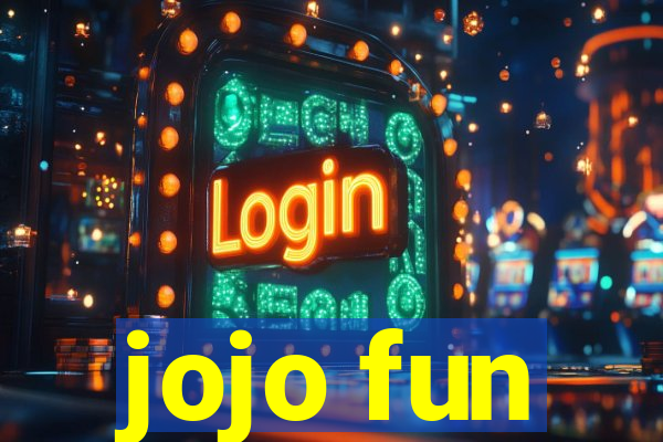 jojo fun