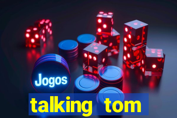 talking tom dinheiro infinito