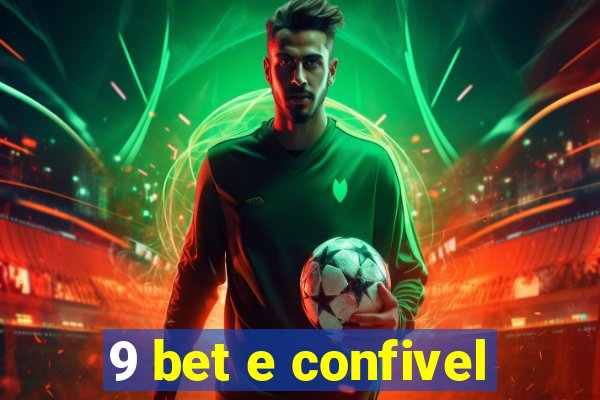 9 bet e confivel