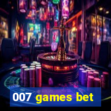 007 games bet
