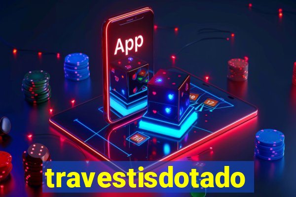 travestisdotados