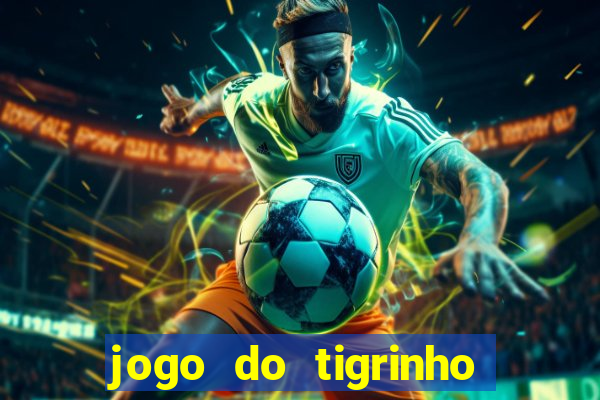 jogo do tigrinho com deposito de 5 reais