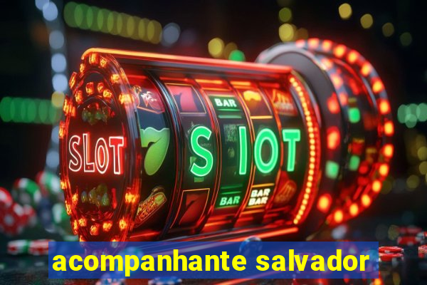 acompanhante salvador