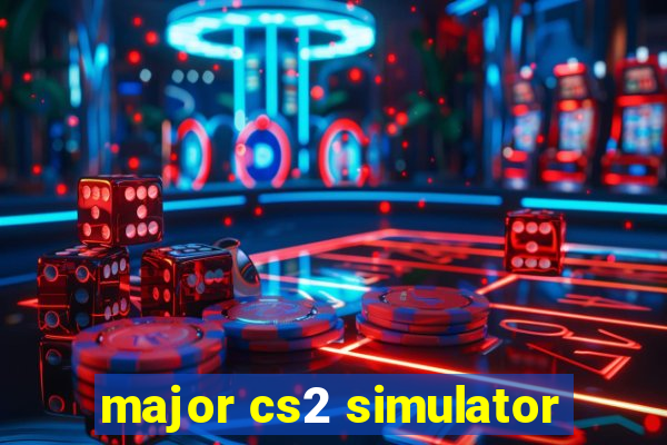 major cs2 simulator