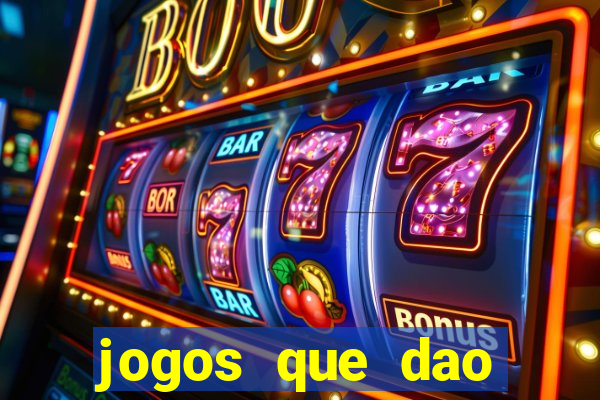 jogos que dao dinheiro ao se cadastrar