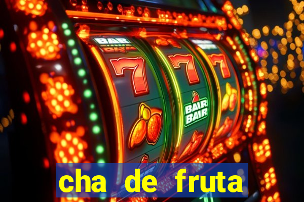 cha de fruta estrela stardew valley id stardew valley