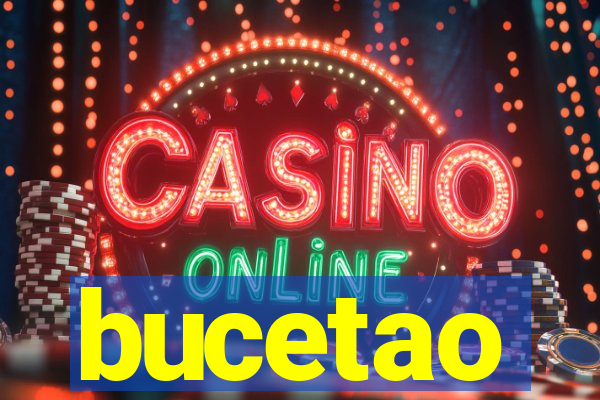 bucetao
