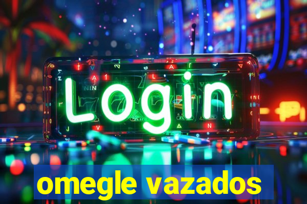omegle vazados