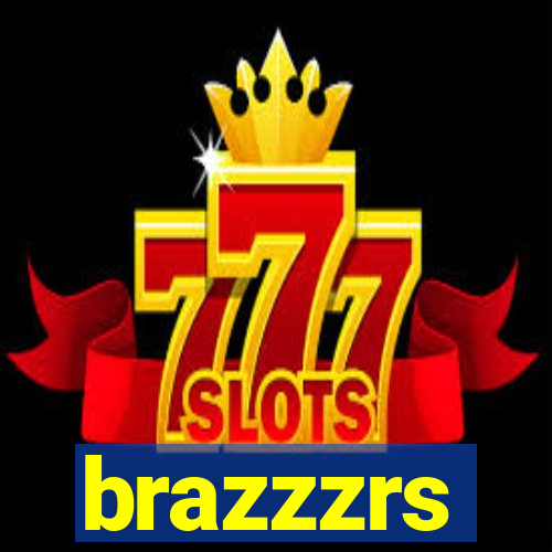 brazzzrs