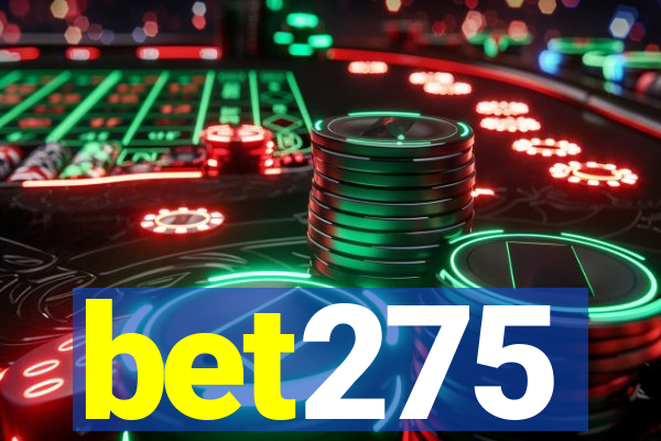 bet275