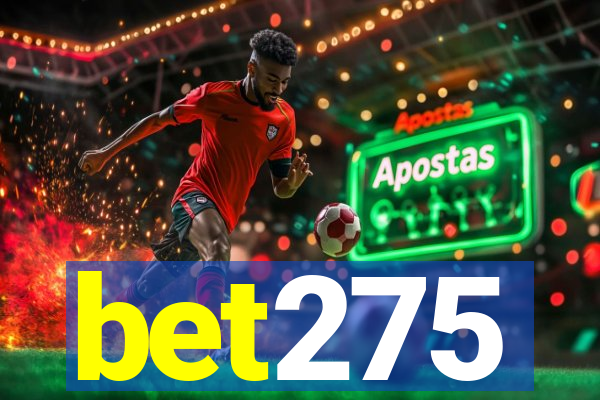 bet275