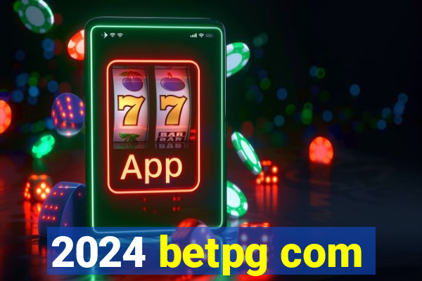 2024 betpg com