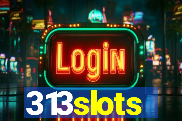 313slots