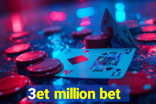 3et million bet