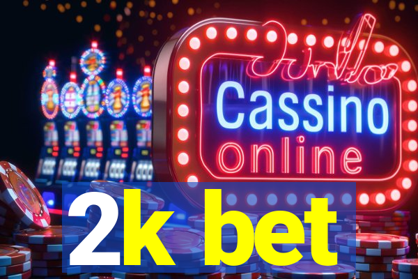 2k bet