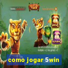 como jogar 5win