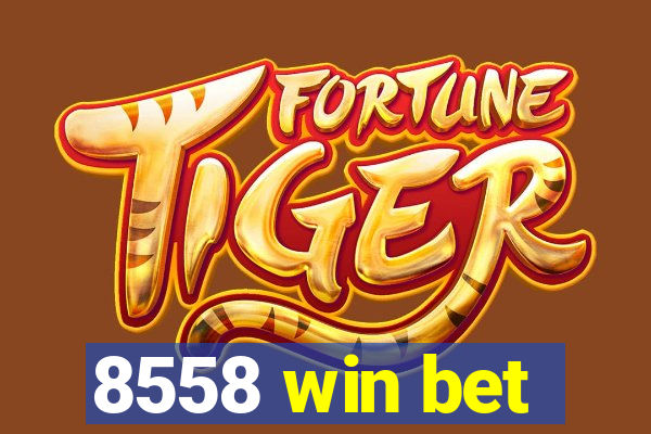 8558 win bet