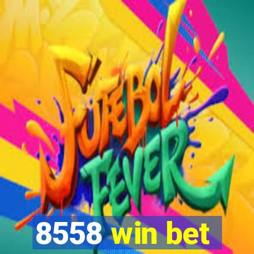 8558 win bet