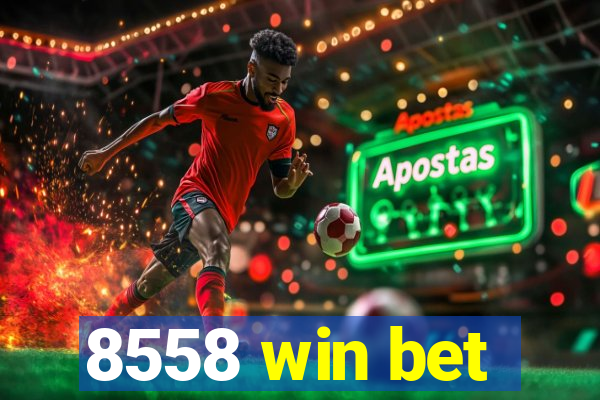 8558 win bet