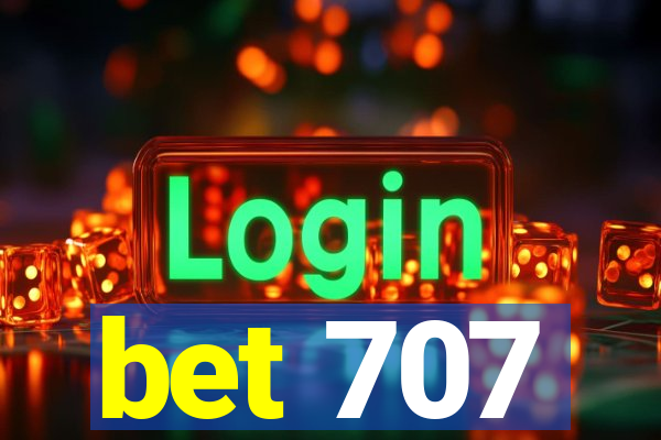 bet 707