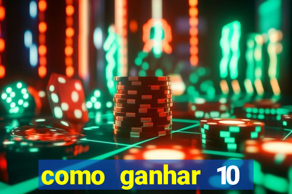 como ganhar 10 reais no pix