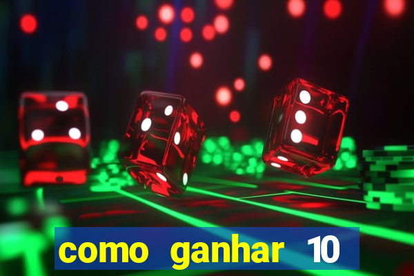 como ganhar 10 reais no pix