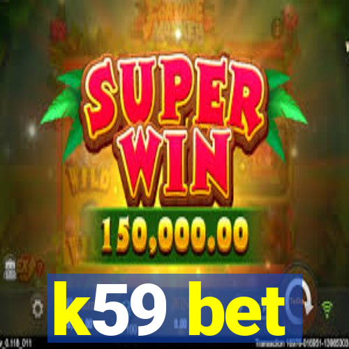k59 bet
