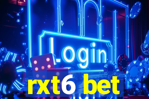 rxt6 bet