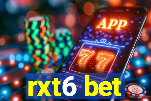 rxt6 bet