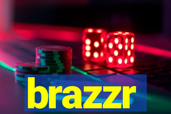 brazzr