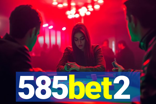 585bet2