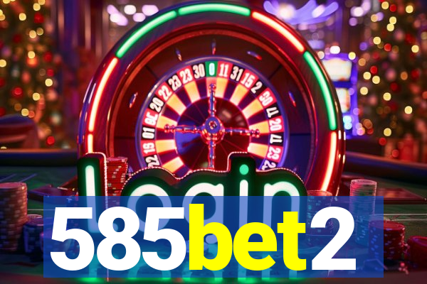 585bet2